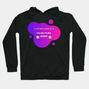 #1 it's not covid-19 Hoodie